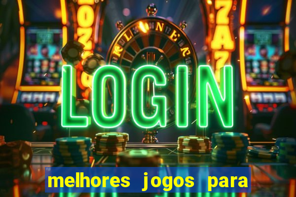 melhores jogos para ganhar dinheiro na internet